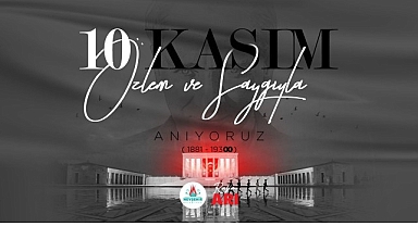 Belediye Başkanımız Rasim Arı’nın 10 Kasım Mesajı