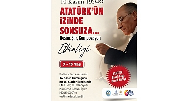 Efes Selçuklu çocuklar Atatürk’ü anlatacak